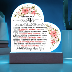 To My Beautiful Daughter – Acrylic Heart Plaque